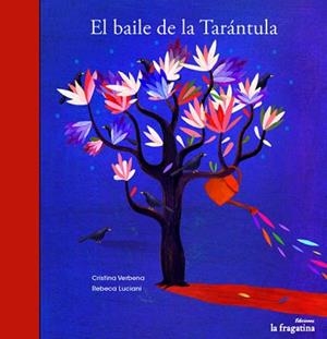 EL BAILE DE LA TARANTULA | 9788493983307 | VERBENA,CRISTINA/LUCIANI,REBEA | Libreria Geli - Librería Online de Girona - Comprar libros en catalán y castellano