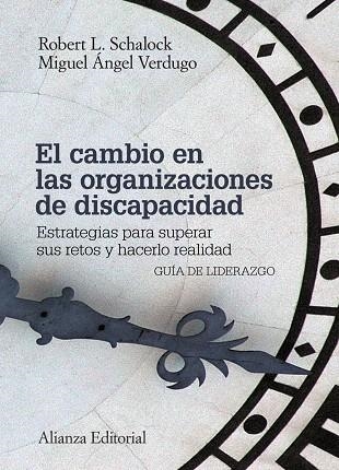 EL CAMBIO EN LAS ORGANIZACIONES DE DISCAPACIDAD | 9788420676050 | SCHALOCK, ROBERT L./VERDUGO, MIGUEL ÁNGEL | Llibreria Geli - Llibreria Online de Girona - Comprar llibres en català i castellà