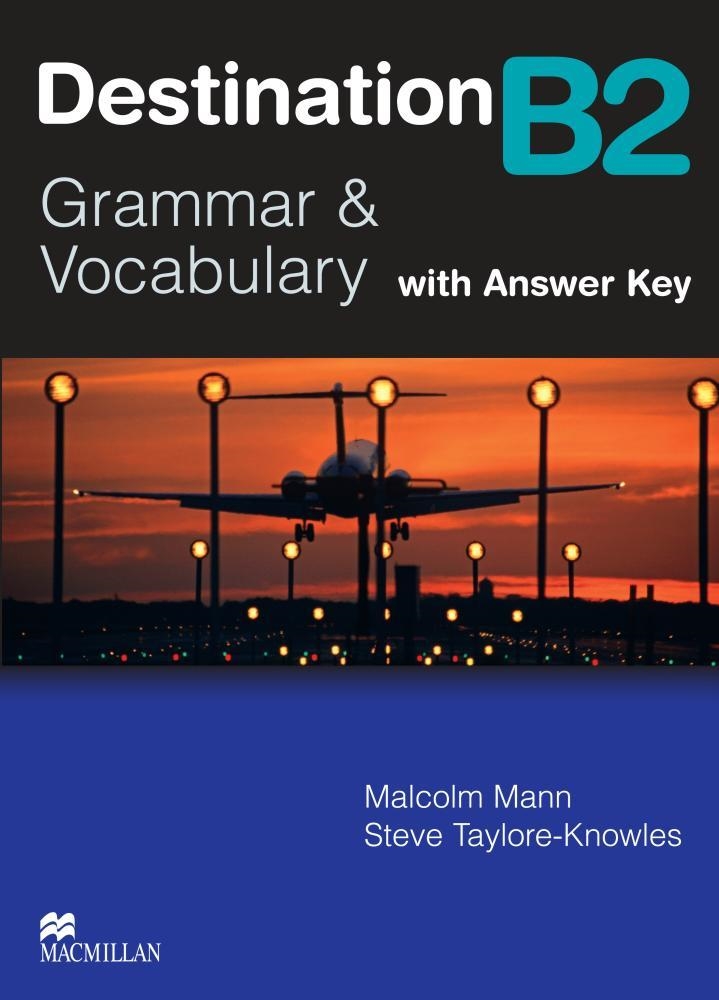 DESTINATION B2(GRAMMAR AND VOCABULARY WITH KEY) | 9780230035386 | MANN,MALCOLM | Libreria Geli - Librería Online de Girona - Comprar libros en catalán y castellano