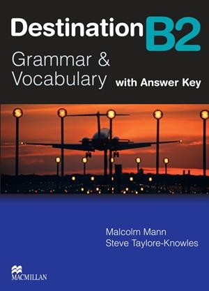 DESTINATION B2(GRAMMAR AND VOCABULARY WITH KEY) | 9780230035386 | MANN,MALCOLM | Llibreria Geli - Llibreria Online de Girona - Comprar llibres en català i castellà