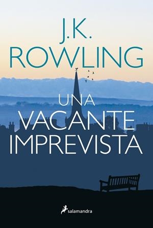 UNA VACANTE IMPREVISTA | 9788498385465 | ROWLING,J. K. | Libreria Geli - Librería Online de Girona - Comprar libros en catalán y castellano