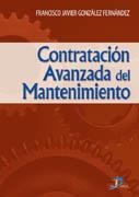 CONTRATACION AVANZADA DEL MANTENIMIENTO | 9788479787981 | GONZALEZ HERNADEZ, FRANCISCO JAVIER | Libreria Geli - Librería Online de Girona - Comprar libros en catalán y castellano