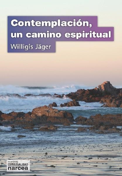 CONTEMPLACIÓN,UN CAMINO ESPIRITUAL | 9788427713246 | JÄGER,WILLIGIS | Libreria Geli - Librería Online de Girona - Comprar libros en catalán y castellano