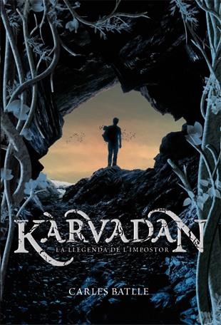 KARVADAN.LA LLEGENDA DE L'IMPOSTOR | 9788424643669 | BATLLE,CARLES | Libreria Geli - Librería Online de Girona - Comprar libros en catalán y castellano