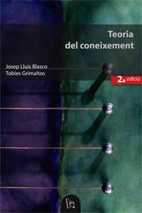 TEORIA DEL CONEIXEMENT | 9788437057361 | BLASCO,JOSEP LLUIS/GRIMALTOS,TOBIES | Llibreria Geli - Llibreria Online de Girona - Comprar llibres en català i castellà