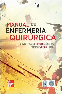 MANUAL DE ENFERMERIA QUIRURGICA(1ªED/2011) | 9786071506252 | RINCON SANCHEZ,SILVIA ROSALIA | Libreria Geli - Librería Online de Girona - Comprar libros en catalán y castellano