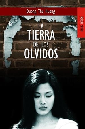 LA TIERRA DE LOS OLVIDOS | 9788489624160 | THU HUONG,DUONG | Llibreria Geli - Llibreria Online de Girona - Comprar llibres en català i castellà