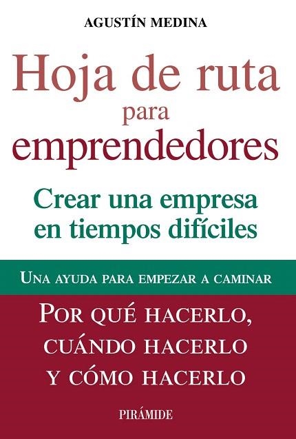 HOJA DE RUTA PARA EMPRENDEDORES.CREAR UNA EMPRESA EN TIEMPOS DIFÍCILES | 9788436828993 | MEDINA,AGUSTÍN | Libreria Geli - Librería Online de Girona - Comprar libros en catalán y castellano