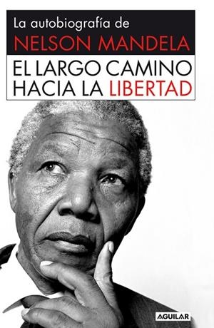 EL LARGO CAMINO HACIA LA LIBERTAD  | 9788403013858 | MANDELA,NELSON | Llibreria Geli - Llibreria Online de Girona - Comprar llibres en català i castellà