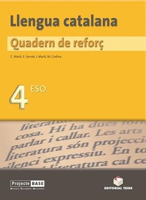 LLENGUA CATALANA-4RT ESO QUADERN DE REFORÇ | 9788430749188 | MARTI TORRES, CARME/MARTI FARRE, IGNASI/SERVAT BALLESTER, ESPERANZA/CODINA CARBONELL, MARGARIDA | Llibreria Geli - Llibreria Online de Girona - Comprar llibres en català i castellà