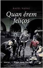 QUAN EREM FELIÇOS(EDICIO ESPECIAL INCLOU MAPA) | 9788497102223 | NADAL,RAFEL | Llibreria Geli - Llibreria Online de Girona - Comprar llibres en català i castellà