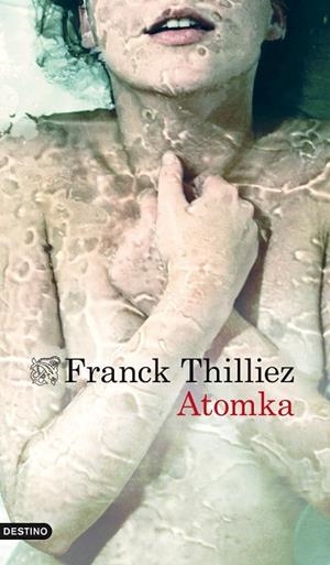 ATOMKA | 9788423346288 | THILLIEZ,FRANCK | Libreria Geli - Librería Online de Girona - Comprar libros en catalán y castellano