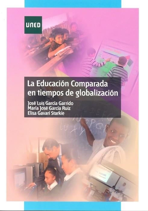 LA EDUCACION COMPARADA EN TIEMPOS DE GLOBALIZACION | 9788436264296 | GARCIA GARRIDO,JOSE MANUEL | Libreria Geli - Librería Online de Girona - Comprar libros en catalán y castellano