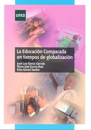 LA EDUCACION COMPARADA EN TIEMPOS DE GLOBALIZACION | 9788436264296 | GARCIA GARRIDO,JOSE MANUEL | Llibreria Geli - Llibreria Online de Girona - Comprar llibres en català i castellà