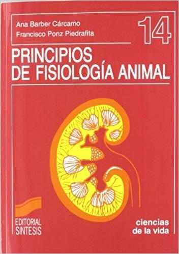 PRINCIPIOS DE FISIOLOGIA ANIMAL | 9788477385561 | BARBER CARCAMO,A./PONZ PIEDRAFITA,F. | Libreria Geli - Librería Online de Girona - Comprar libros en catalán y castellano
