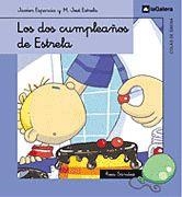 LOS DOS CUMPLEAÑOS DE ESTRELA | 9788424625894 | ESPARCIA, JAVIER/ESTRELA, M. JOSÉ | Libreria Geli - Librería Online de Girona - Comprar libros en catalán y castellano