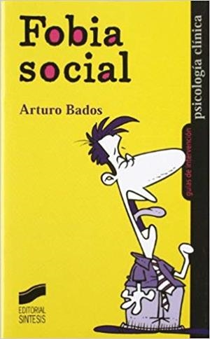 FOBIA SOCIAL | 9788477388463 | BADOS,ARTURO | Llibreria Geli - Llibreria Online de Girona - Comprar llibres en català i castellà