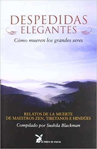 DESPEDIDAS ELEGANTES,COMO MUEREN LOS GRANDES SERES | 9788487403675 | BLACKMAN,SUSHILA | Libreria Geli - Librería Online de Girona - Comprar libros en catalán y castellano