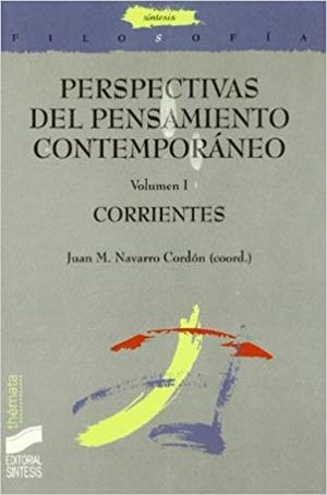 PRESPECTIVAS DEL PENSAMIENTO CONTEMPORANEO-1.CORRIENTES | 9788497562300 | NAVARRO CORDON, JUAN M. (COORDINADOR) | Libreria Geli - Librería Online de Girona - Comprar libros en catalán y castellano