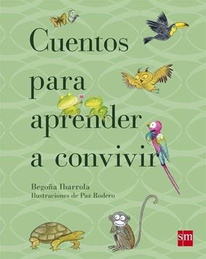 CUENTOS PARA APRENDER A CONVIVIR | 9788467557121 | IBARROLA,BEGOÑA | Libreria Geli - Librería Online de Girona - Comprar libros en catalán y castellano