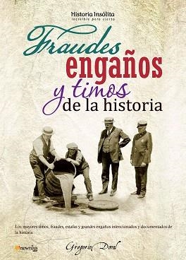 FRAUDES ENGAÑOS Y TIMOS DE LA HISTORIA | 9788499672014 | DOVAL,GREGORIO | Libreria Geli - Librería Online de Girona - Comprar libros en catalán y castellano