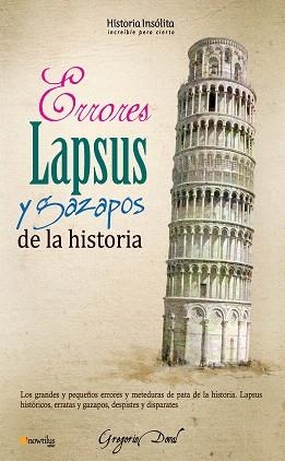 ERRORES LAPSUS Y GAZAPOS DE LA HISTORIA | 9788499672175 | DOVAL,GREGORIO | Libreria Geli - Librería Online de Girona - Comprar libros en catalán y castellano