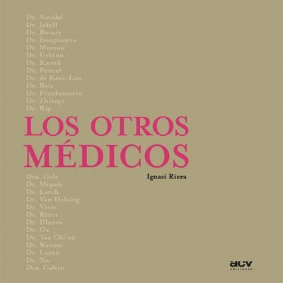 LOS OTROS MEDICOS | 9788489589674 | RIERA,IGNASI | Llibreria Geli - Llibreria Online de Girona - Comprar llibres en català i castellà