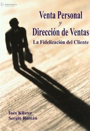 VENTA PERSONAL Y DIRECCION DE VENTAS | 9788497324809 | KUSTER,INES | Libreria Geli - Librería Online de Girona - Comprar libros en catalán y castellano