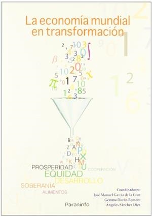LA ECONOMIA MUNDIAL EN TRANSFORMACION | 9788428380980 | GARCIA DE LA CRUZ,JOSE MANUEL/DURAN ROMERO,GEMMA | Llibreria Geli - Llibreria Online de Girona - Comprar llibres en català i castellà