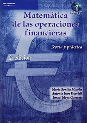 MATEMATICA DE LAS OPERACIONES FINANCIERAS.TEORIA Y PRACTICA(2ªED) | 9788497323734 | BONILLA MUSOLES,MARIA ET AL. | Libreria Geli - Librería Online de Girona - Comprar libros en catalán y castellano