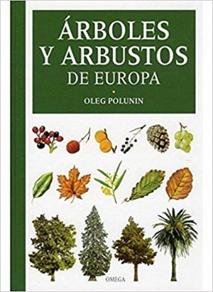 ARBOLES Y ARBUSTOS DE EUROPA | 9788428204705 | POLUNIN,OLEG | Llibreria Geli - Llibreria Online de Girona - Comprar llibres en català i castellà