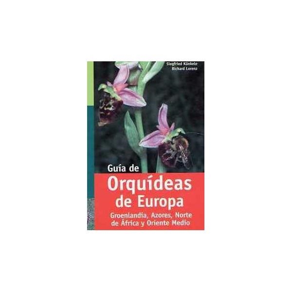 ORQUIDEAS DE EUROPA.GROENLANDIA,AZORES,NORTE DE AFRICA Y ORIENTE MEDIO | 9788428214407 | BAUMANN/KUNKELE/LORENZ | Llibreria Geli - Llibreria Online de Girona - Comprar llibres en català i castellà
