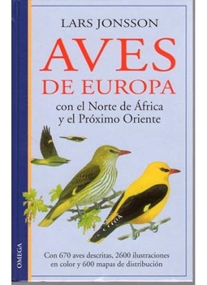 AVES DE EUROPA CON EL NORTE DE AFRICA Y EL PROXIMO ORIENTE | 9788428210072 | JONSSON,LARS | Libreria Geli - Librería Online de Girona - Comprar libros en catalán y castellano