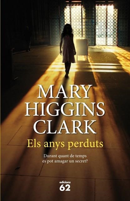 ELS ANYS PERDUTS | 9788429770018 | HIGGINS CLARK,MARY | Libreria Geli - Librería Online de Girona - Comprar libros en catalán y castellano