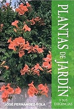 PLANTAS DE JARDIN Y SUS EXIGENCIAS.CON 500 FOTOGRAFIAS EN COLOR | 9788428211963 | FERNANDEZ POLA,JOSE | Libreria Geli - Librería Online de Girona - Comprar libros en catalán y castellano