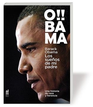 OBAMA:LOS SUEÑOS DE MI PADRE.UNA HISTORIA DE RAZA Y HERENCIA | 9788493668501 | OBAMA,BARACK | Libreria Geli - Librería Online de Girona - Comprar libros en catalán y castellano