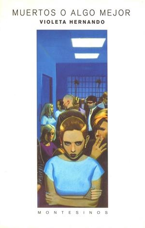 MUERTOS O ALGO MEJOR | 9788489354296 | HERNANDO,VIOLETA | Llibreria Geli - Llibreria Online de Girona - Comprar llibres en català i castellà