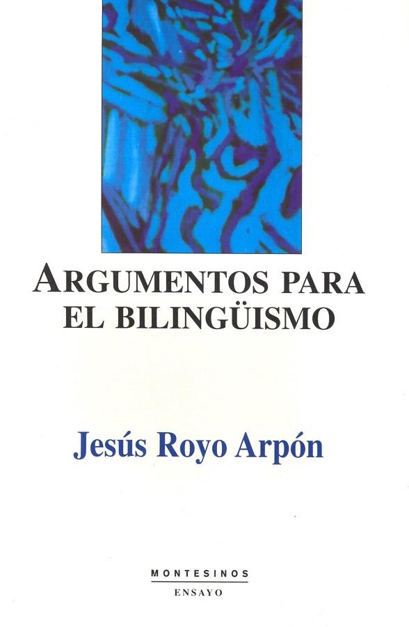 ARGUMENTOS PARA EL BILINGUISMO | 9788489354975 | ROYO,JESUS | Libreria Geli - Librería Online de Girona - Comprar libros en catalán y castellano
