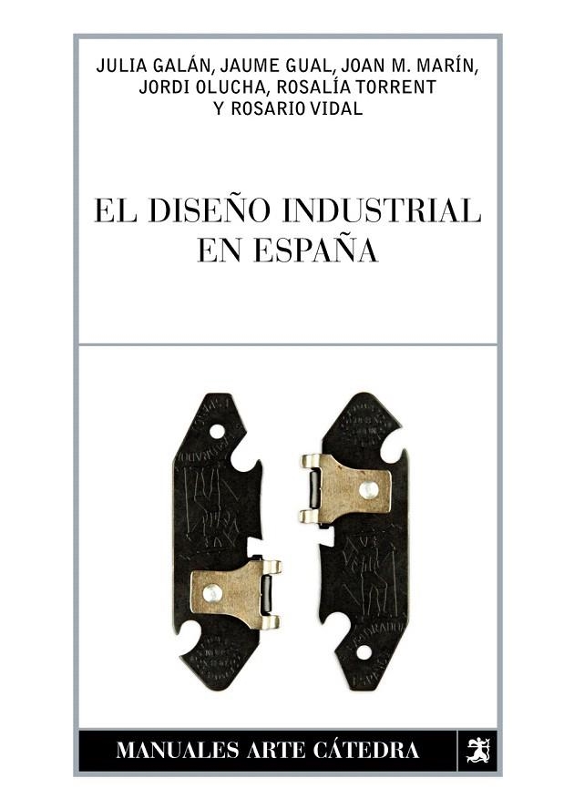 EL DISEÑO INDUSTRIAL EN ESPAÑA (ED.2010) | 9788437627120 | GALAN,JULIA/GUAL,JAUME/MARIN,JOAN M./OLUCHA,JORDI, | Libreria Geli - Librería Online de Girona - Comprar libros en catalán y castellano