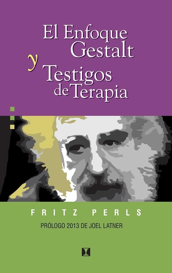 EL ENFOQUE GESTALT Y TESTIGOS DE TERAPIA | 9788489333123 | PERLS,FRITZ | Libreria Geli - Librería Online de Girona - Comprar libros en catalán y castellano