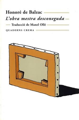 L'OBRA MESTRA DESCONEGUDA | 9788477271741 | BALZAC,HONORE | Libreria Geli - Librería Online de Girona - Comprar libros en catalán y castellano