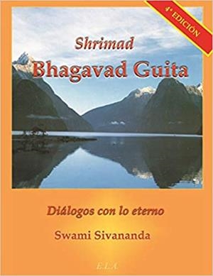 SHRIMAD BHAGAVAD GUITA.DIÁLOGOS CON EL ETERNO | 9788489836044 | SIVANANDA,SWAMI | Libreria Geli - Librería Online de Girona - Comprar libros en catalán y castellano