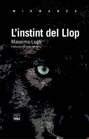 L'INSTINT DEL LLOP | 9788492440818 | LUGLI,MASSIMO | Llibreria Geli - Llibreria Online de Girona - Comprar llibres en català i castellà