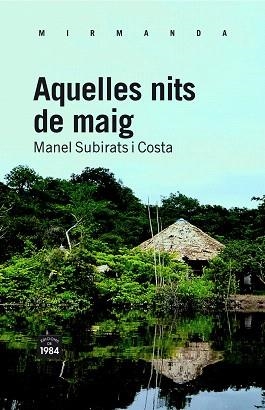 AQUELLES NITS DE MAIG | 9788492440832 | SUBIRATS I COSTA,MANEL | Libreria Geli - Librería Online de Girona - Comprar libros en catalán y castellano