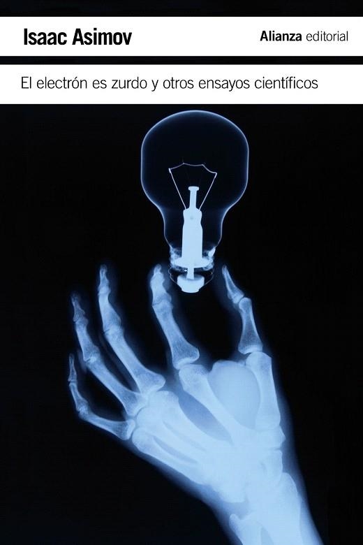 EL ELECTRÓN ES ZURDO Y OTROS ENSAYOS CIENTÍFICOS | 9788420675541 | ASIMOV,ISAAC | Llibreria Geli - Llibreria Online de Girona - Comprar llibres en català i castellà