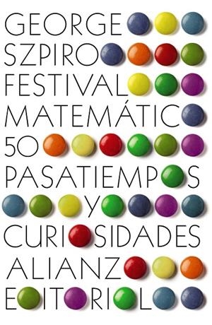FESTIVAL MATEMÁTICO | 9788420671857 | SZPIRO,GEORGE G. | Llibreria Geli - Llibreria Online de Girona - Comprar llibres en català i castellà