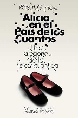 ALICIA EN EL PAIS DE LOS CUANTOS (EL LIBRO DE FILOSOFIA) | 9788420653433 | GILMORE,ROBERT | Libreria Geli - Librería Online de Girona - Comprar libros en catalán y castellano