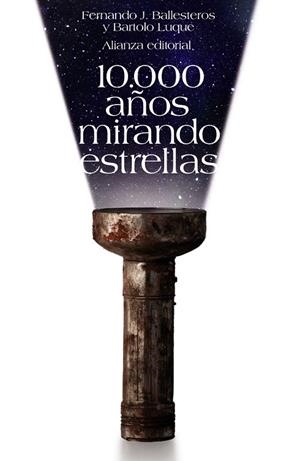 10.000 AÑOS MIRANDO ESTRELLAS (EL LIBRO DE BOLSILLO) | 9788420650814 | BALLESTEROS,FERNANDO J./LUQUE,BARTOLO | Libreria Geli - Librería Online de Girona - Comprar libros en catalán y castellano