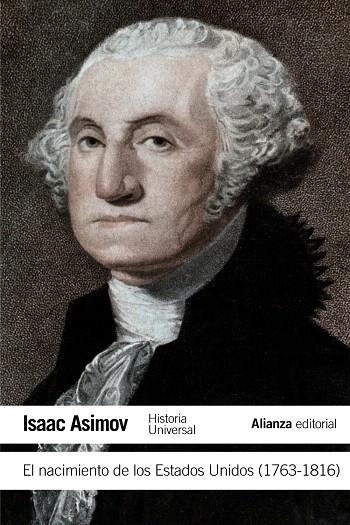 EL NACIMIENTO DE LOS ESTADOS UNIDOS(1763-1816)  | 9788420609706 | ASIMOV,ISAAC  | Libreria Geli - Librería Online de Girona - Comprar libros en catalán y castellano