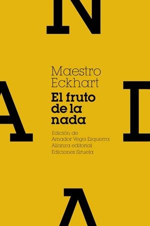 EL FRUTO DE LA NADA Y OTROS ESCRITOS | 9788420654966 | MAESTRO ECKHART | Libreria Geli - Librería Online de Girona - Comprar libros en catalán y castellano